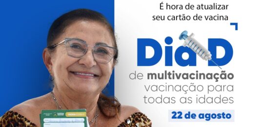 Prefeitura de Campina Grande divulga 60 pontos para o Dia D de Multivacinação deste sábado